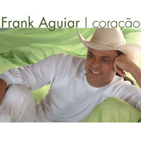 Frank Aguiar - Coracao