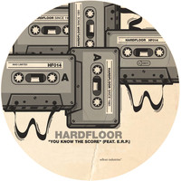 Hardfloor & E.R.P. - You Know the Score