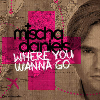 Mischa Daniels - Where You Wanna Go