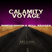 Marcus Maison & Will Dragen - Calamity Voyage