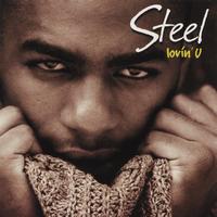Steel - Lovin' U