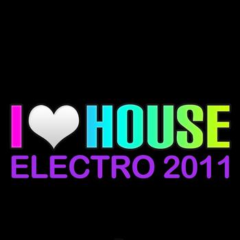 Various Artists - I Love House Electro 2011