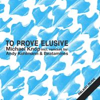 Michael Knop - To Prove Elusive