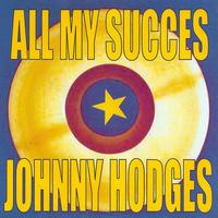 Johnny Hodges - All My Succes - Johnny Hodges