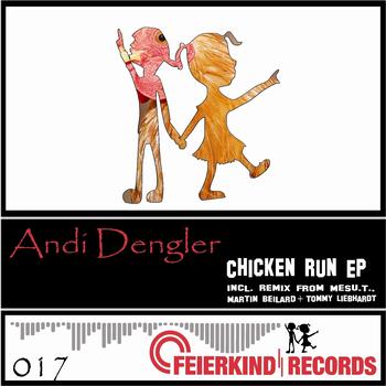 Andi Dengler - Chicken Run EP