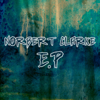 Norbert Clarke AKA Lebanculah - Norbert Clarke - EP