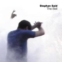 Stephan Said - The Bell