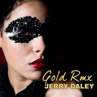 Jerry Daley - Gold Rmx