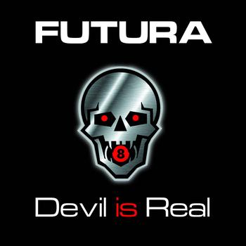 Futura - Devil Is Real
