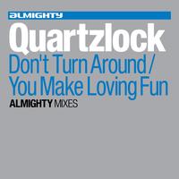 Quartzlock - Almighty Presents: Don't Turn Around/You Make Loving Fun