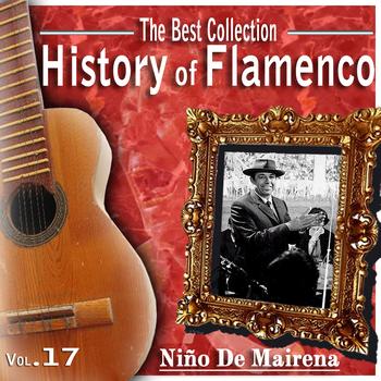 Niño De Mairena - The Best Collection. History Of Flamenco. Vol. 17: Niño De Mairena