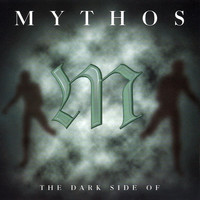 Mythos - The Dark Side Of ..