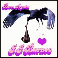 J. J. Barnes - Born Again