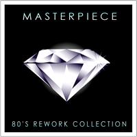 Various Artists - Masterpiece (80's Reworks Collection)