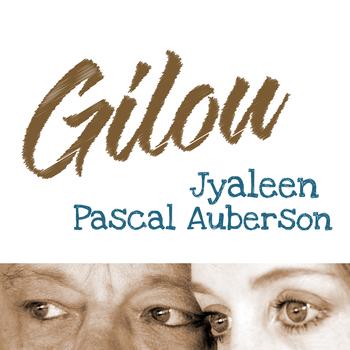 Pascal Auberson - Gilou (Avec Jyaleen)