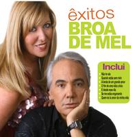Broa de Mel - Êxitos