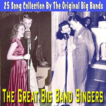 Various Artists - Great Big Band Singers - 25 Song Collection