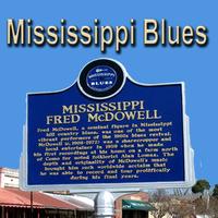 Fred McDowell - Mississippi Blues 