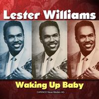 Lester Williams - Waking Up Baby