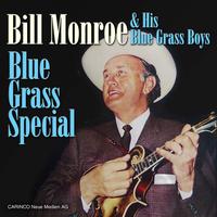 Bill Monroe & His Blue Grass Boys - Blue Grass Special
