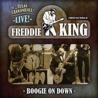 Freddie King - Boogie On Down