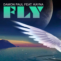 Damon Paul feat. Kayna - Fly