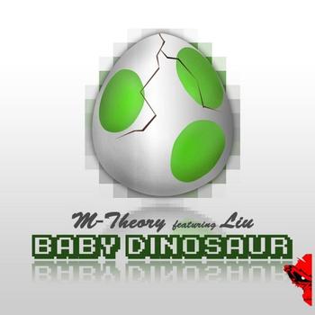 M-Theory - Baby Dinosaur