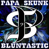 Papa Skunk - Bluntastic