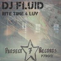 DJ Fluid - Rite Time 4 Luv