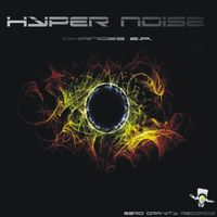 Hyper Noise - EP Changes