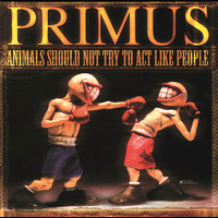 Primus - Animals Should Not Try To Act Like People: Promo de Fromage
