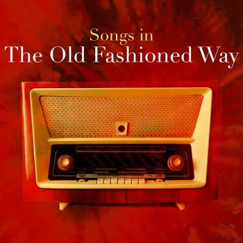 Various - Songs In The Old Fashioned Way