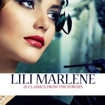 Various - Lili Marlene: 20 Classics From The Forties