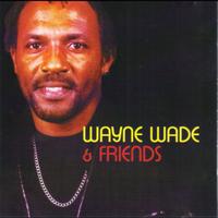 Wayne Wade - Wayne Wade & Friends