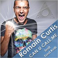 Romain Curtis - Can U Call Me