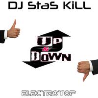 Dj Stas Kill - UP And DOWN