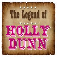 HOLLY DUNN - The Legend of Holly Dunn