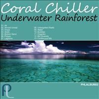 Coral Chiller - Underwater Rainforest
