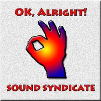 Sound Syndicate - OK, Alright