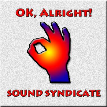 Sound Syndicate - OK, Alright