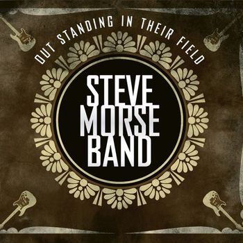 Steve Morse Band - Out Standing in Their Field (Deluxe Edition)