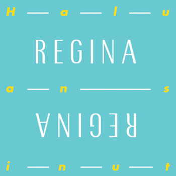 Regina - Haluan sinut