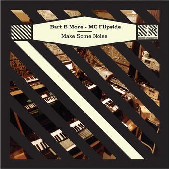 Bart B More - Make Some Noise 2010 (feat. MC Flipside) - EP