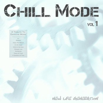 New Life Generation - Chill Mode - A Tribute To Depeche Mode (Vol.1)