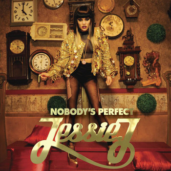 Jessie J - Nobody's Perfect (Explicit)