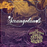 Arthur Brown - The Crazy World of Arthur Brown - "Strangelands"