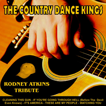 The Country Dance Kings - Rodney Atkins Tribute - EP