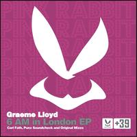 Graeme Lloyd - 6 AM in London EP