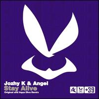 Jozhy K, Angel - Stay Alive (Original and Aqua Diva Remix)