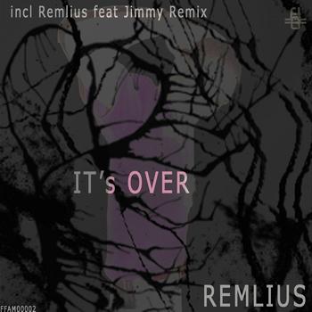 Remlius - Its Over